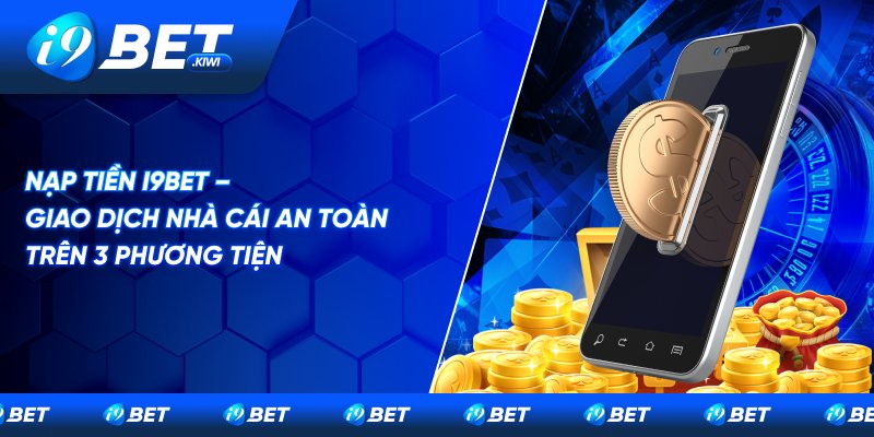 nạp tiền I9BET
