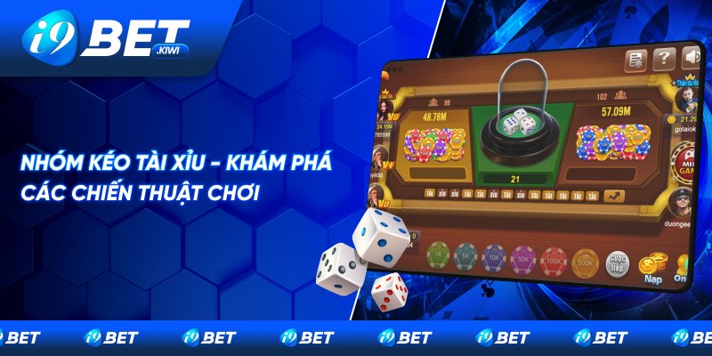 nhóm kéo tài xỉu