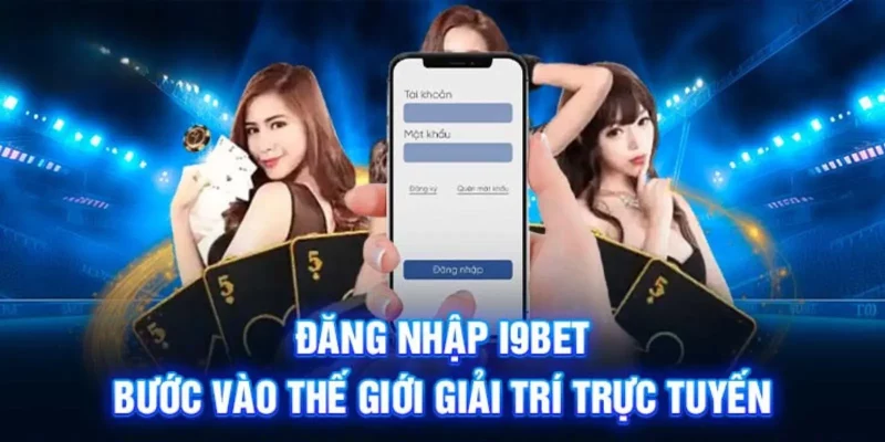 Hướng Dẫn Đăng Nhập I9BET Chỉ Trong 4 Bước Đơn Giản